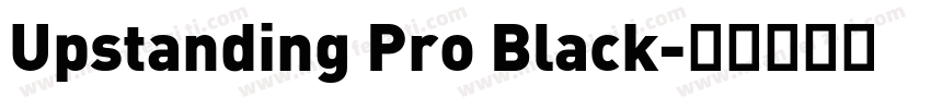 Upstanding Pro Black字体转换